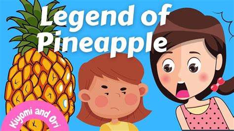 The Legend of the Pineapple (Ang Alamat ng Pinya) .